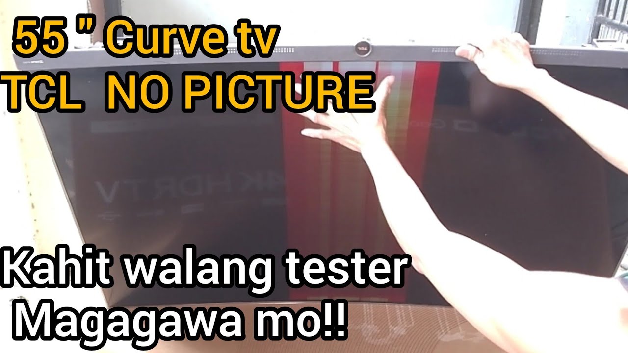 TCL 55 INCH CURVE TV NO PICTURE