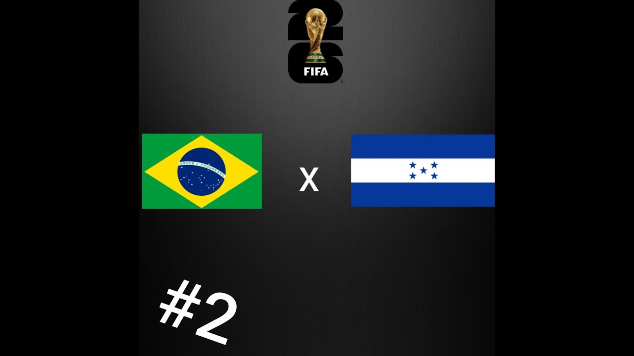 BRASIL X HONDURAS #2