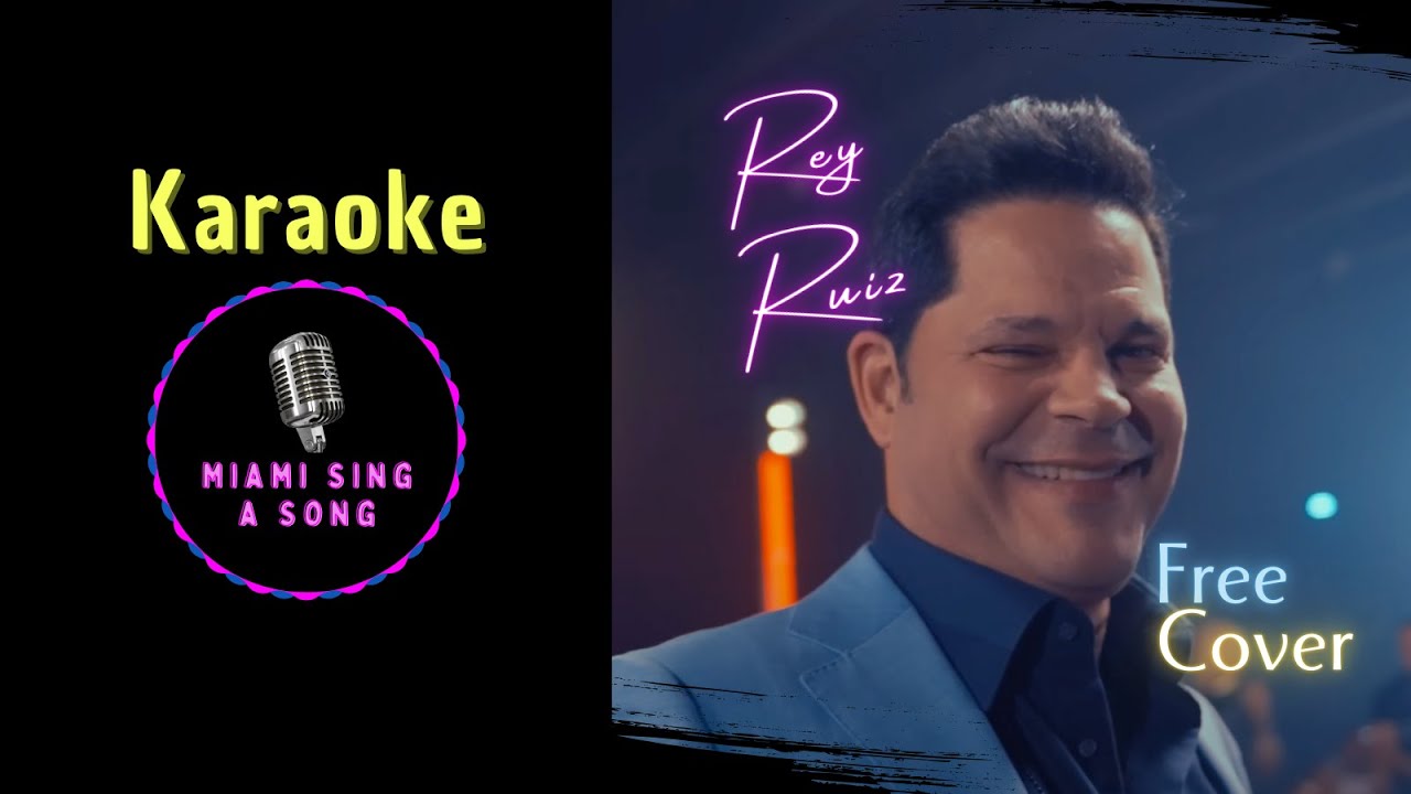 Rey Ruiz Free Cover - KARAOKE (Con Coros)