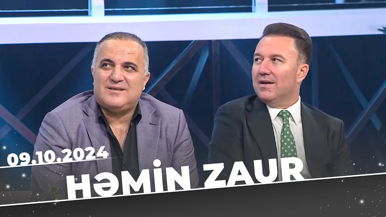 Həmin Zaur | Tam Bölüm | 09.10.2024