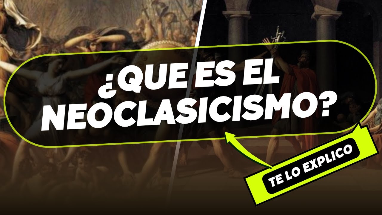 ¿Qué es el Neoclasicismo? Concepto, Resumen / Explicación fácil