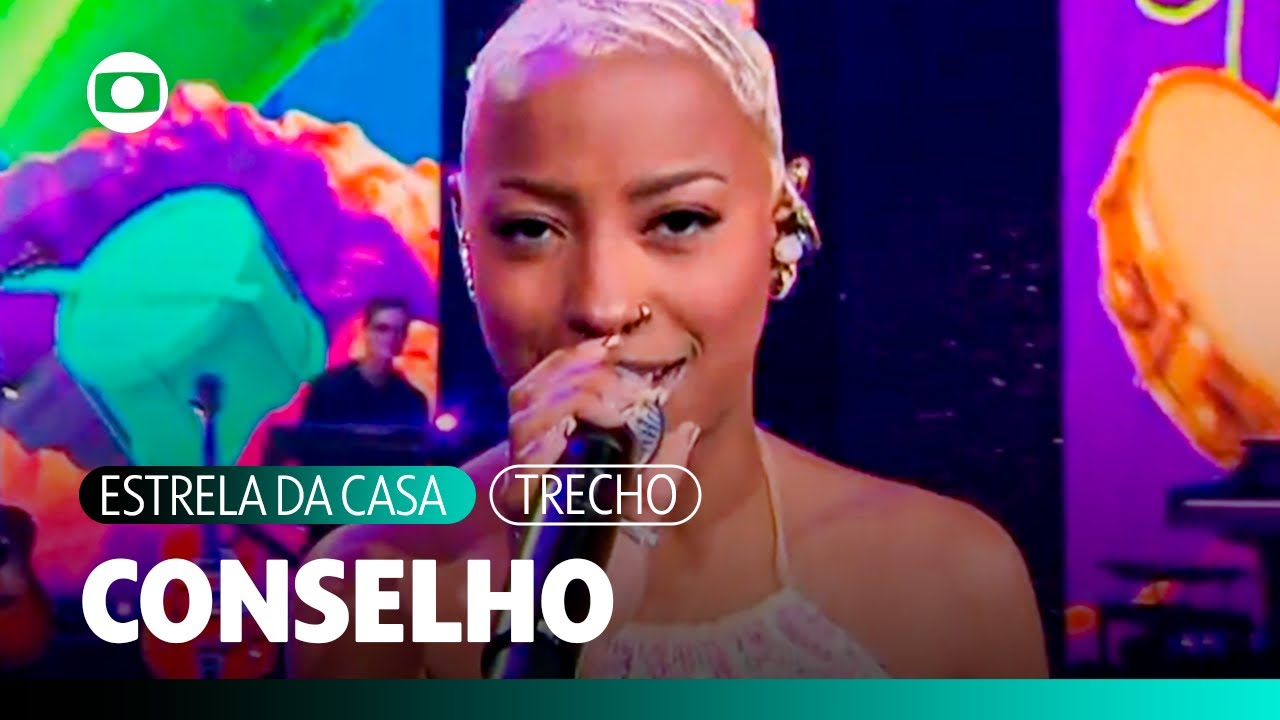 Bea - Conselho (Ao Vivo) | Estrela da Casa | TV Globo