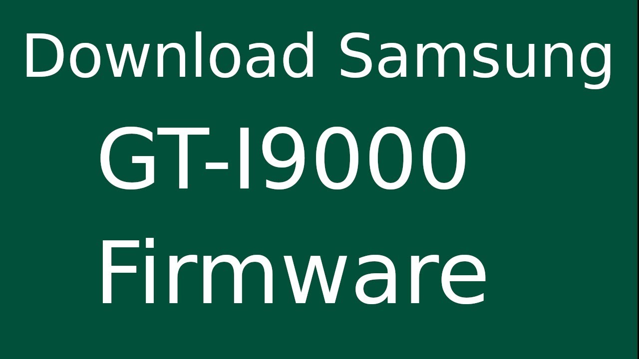 How To Download Samsung GALAXY S GT-I9000 Stock Firmware (Flash File) For Update Android Device
