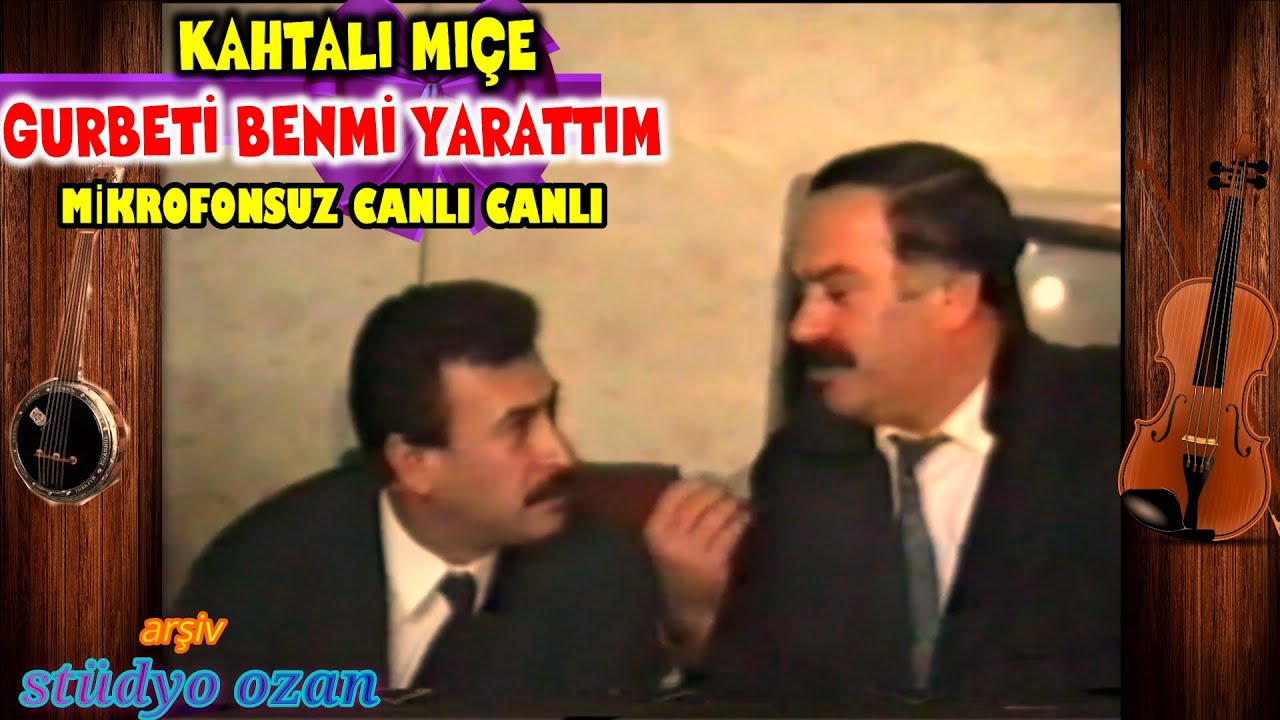 Kahtalı Mçı Gurtbeti Benmi Yarrattım