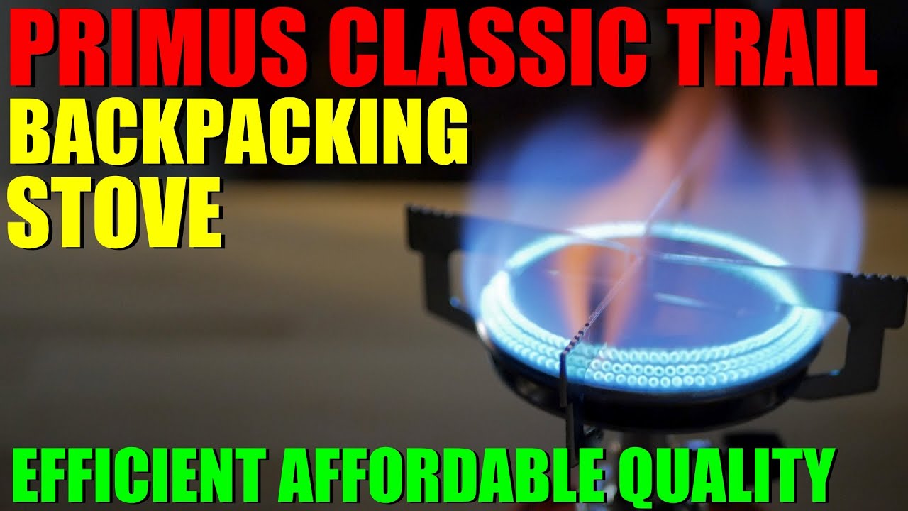 Primus Classic Trail Backpacking Stove — хорошие печи НЕ обязательно должны быть ДОРОГИМИ!