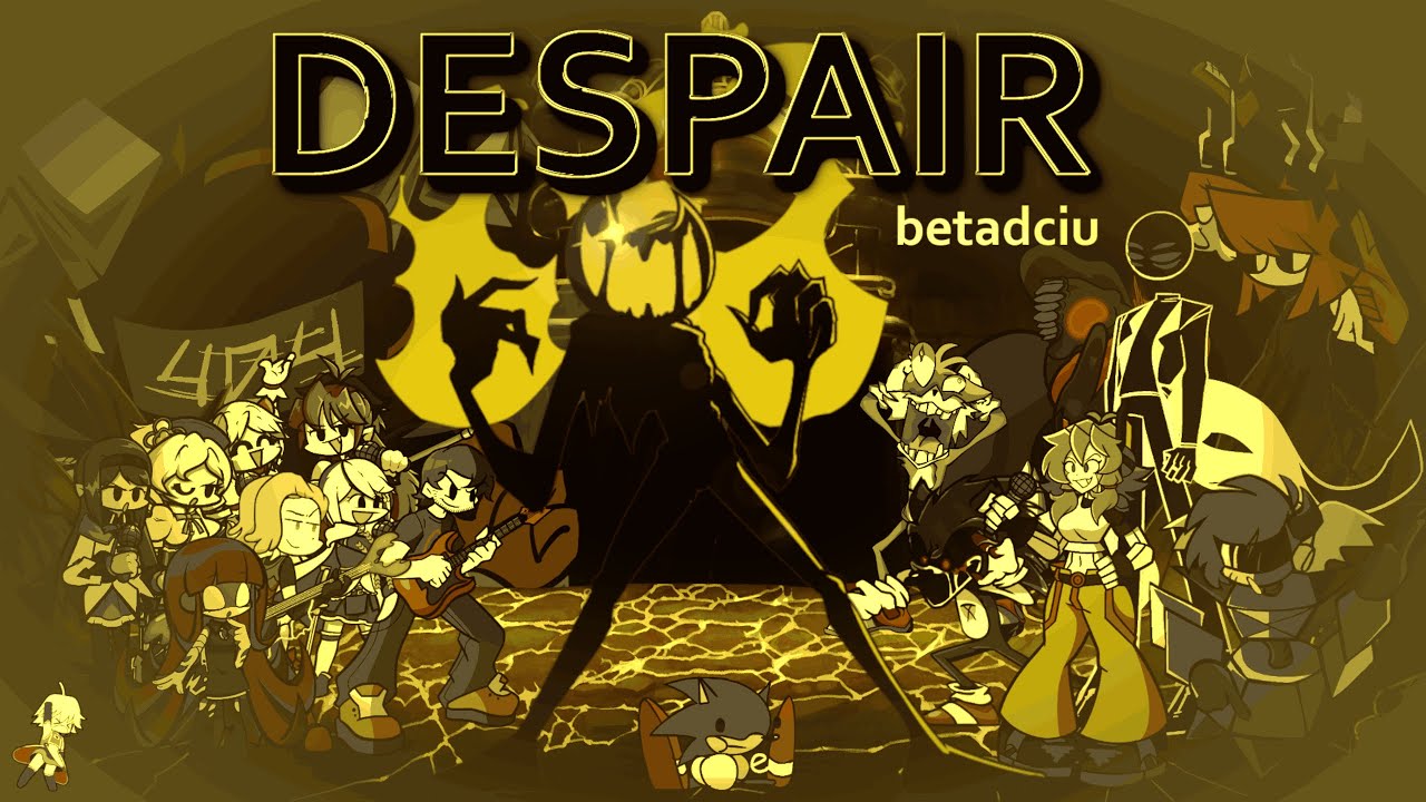 Despair, but WAY TOO MUCH HAPPENS AT ONCE (Despair BETADCIU)