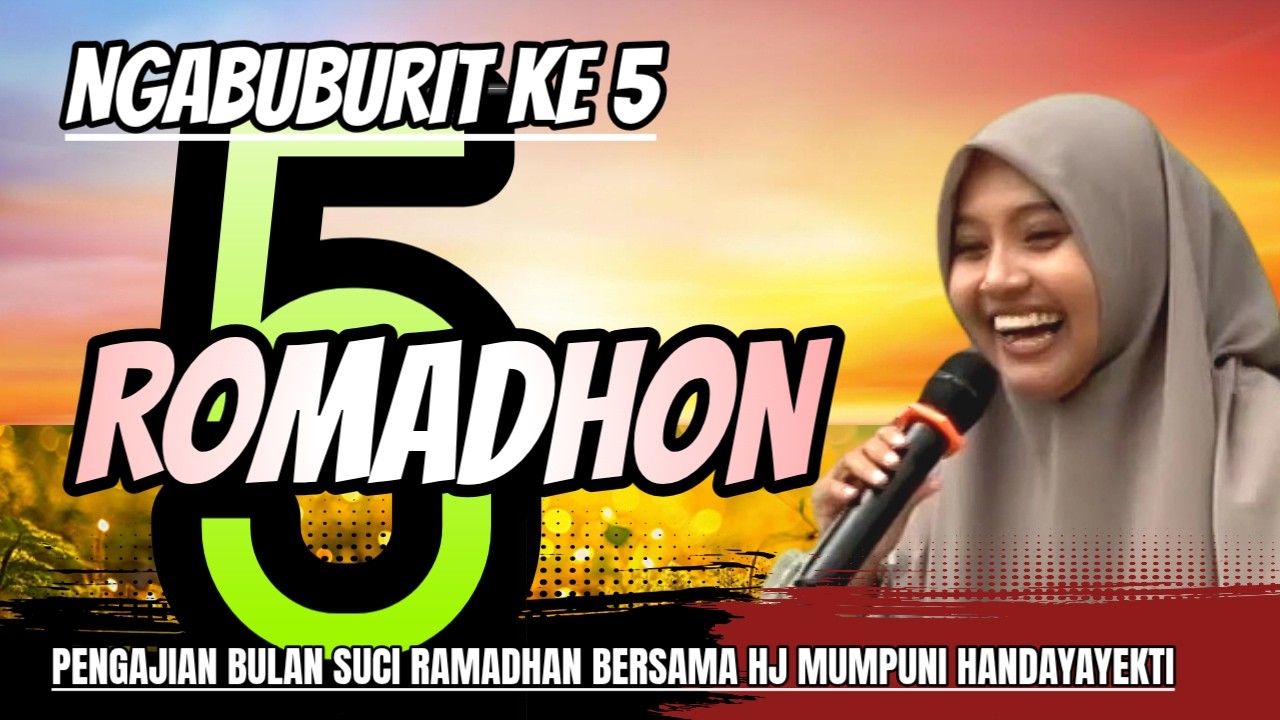 NGABUBURIT HARI KE 5 PUASA BULAN RAMADHAN TETAP SEMANGAT MENGGAPAI RIDHO ILAHI