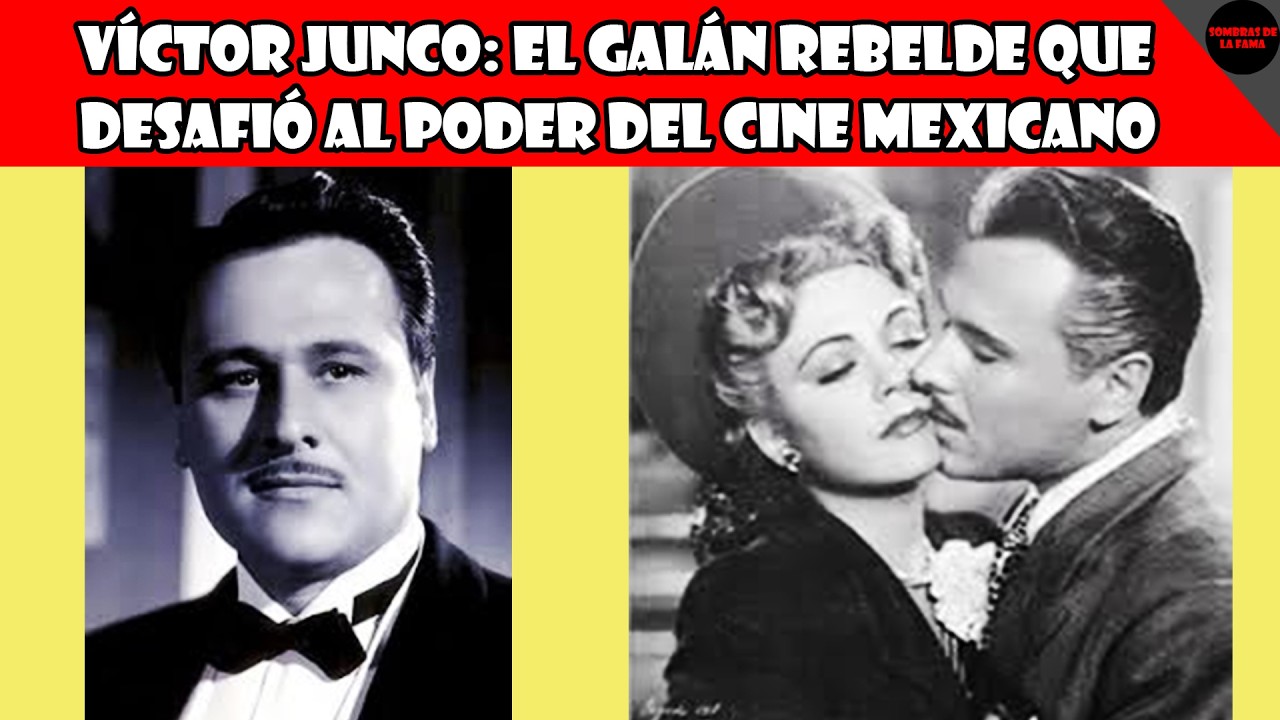 Víctor Junco: El Galán Rebelde que Desafió al Poder del Cine Mexicano