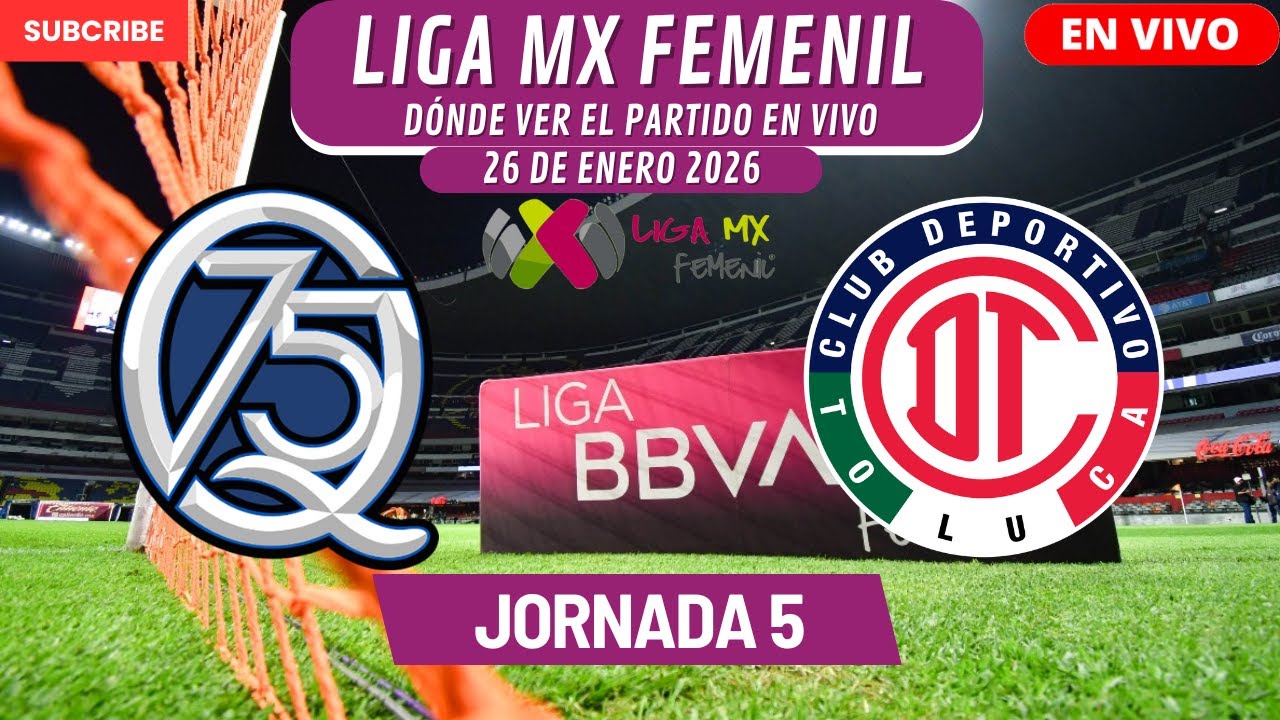 ⚽️Querétaro vs Toluca⚽️Donde ver el Partido En Vivo|Jornada 5 de la Liga MX Femenil 2026