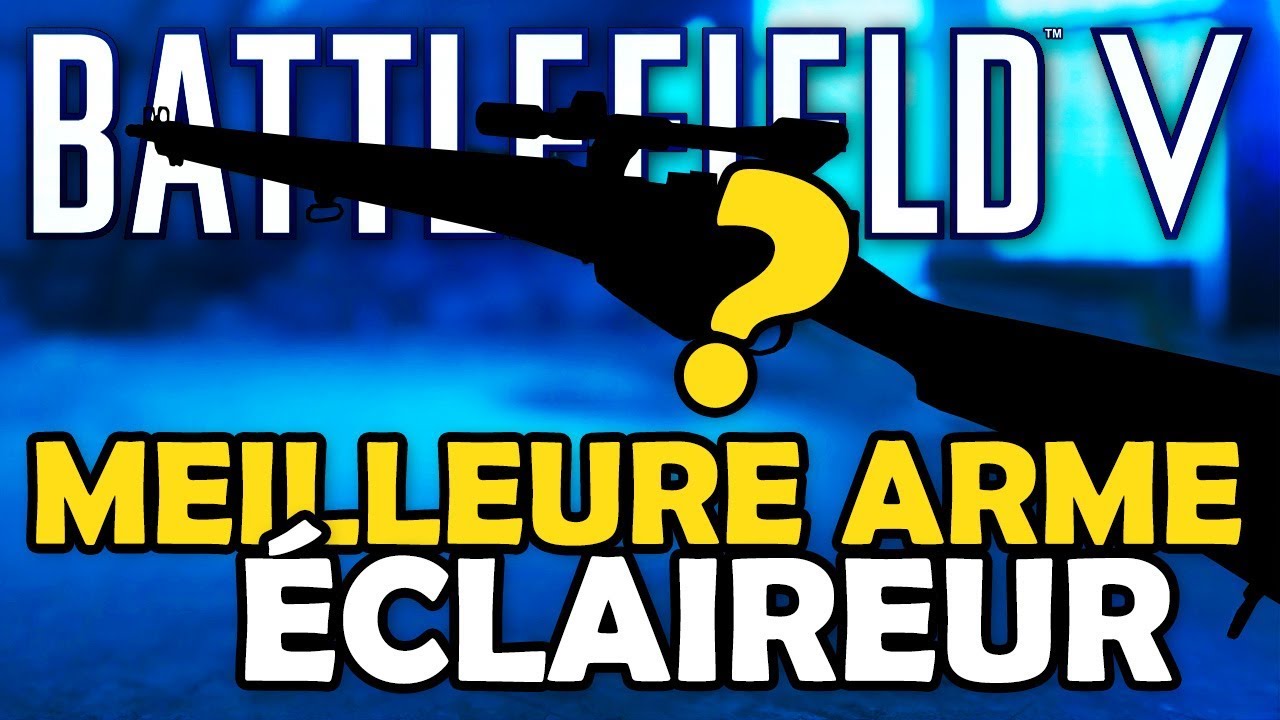 La MEILLEURE ARME de la classe ÉCLAIREUR | Guide Tuto Armes #4 | Battlefield 5