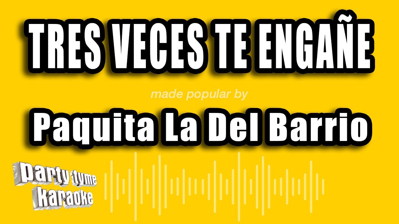 Paquita La Del Barrio - Tres Veces Te Engañe (Versión Karaoke)