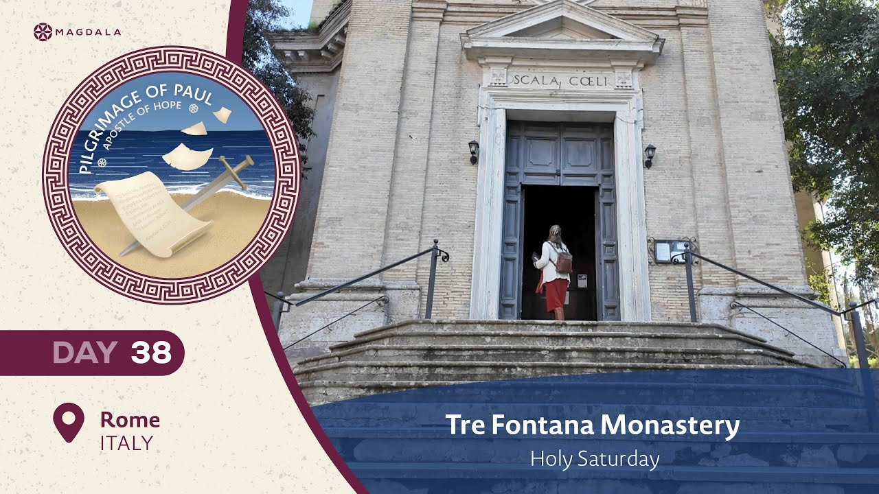 Tre Fontane | Pilgrimage of Paul Apostle of Hope | Magdala