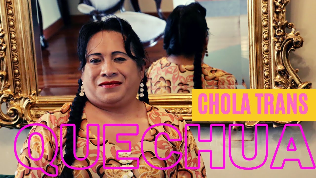 P8-T2: SER CHOLA  MUJER TRANS Y QUECHUA: IDENTIDADES INDÍGENAS URBANAS EN LA LUCHA LGBTIQ+