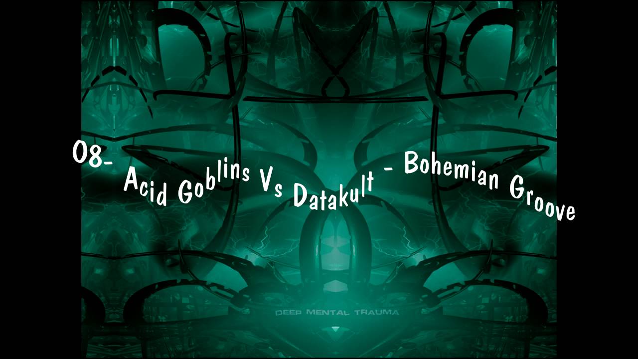 08- Acid Goblins Vs Datakult - Bohemian Groove from D-M-T: Part 1, the first gram by NABI-records