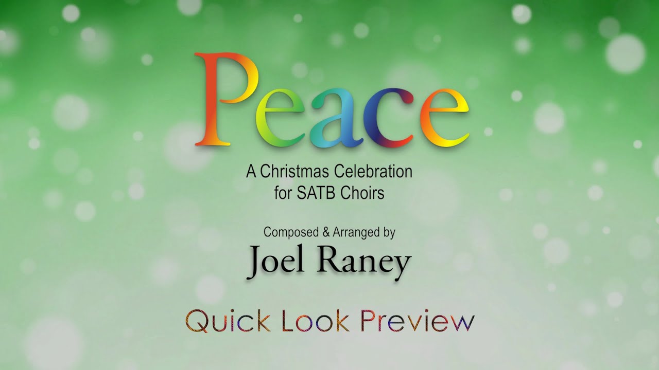 Peace: A Musical Christmas Celebration (Cantata) for SATB Choirs by Joel Raney