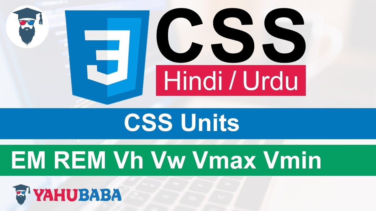 CSS Units (em,rem,vh, vw,vmax,vmin and more) Tutorial in Hindi / Urdu