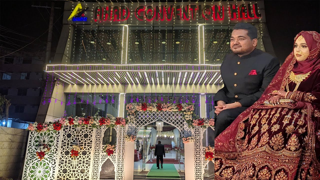 The Dream Wedding Venue? Ahad Convention Hall, Chattogram | আহাদ কনভেনশন হল