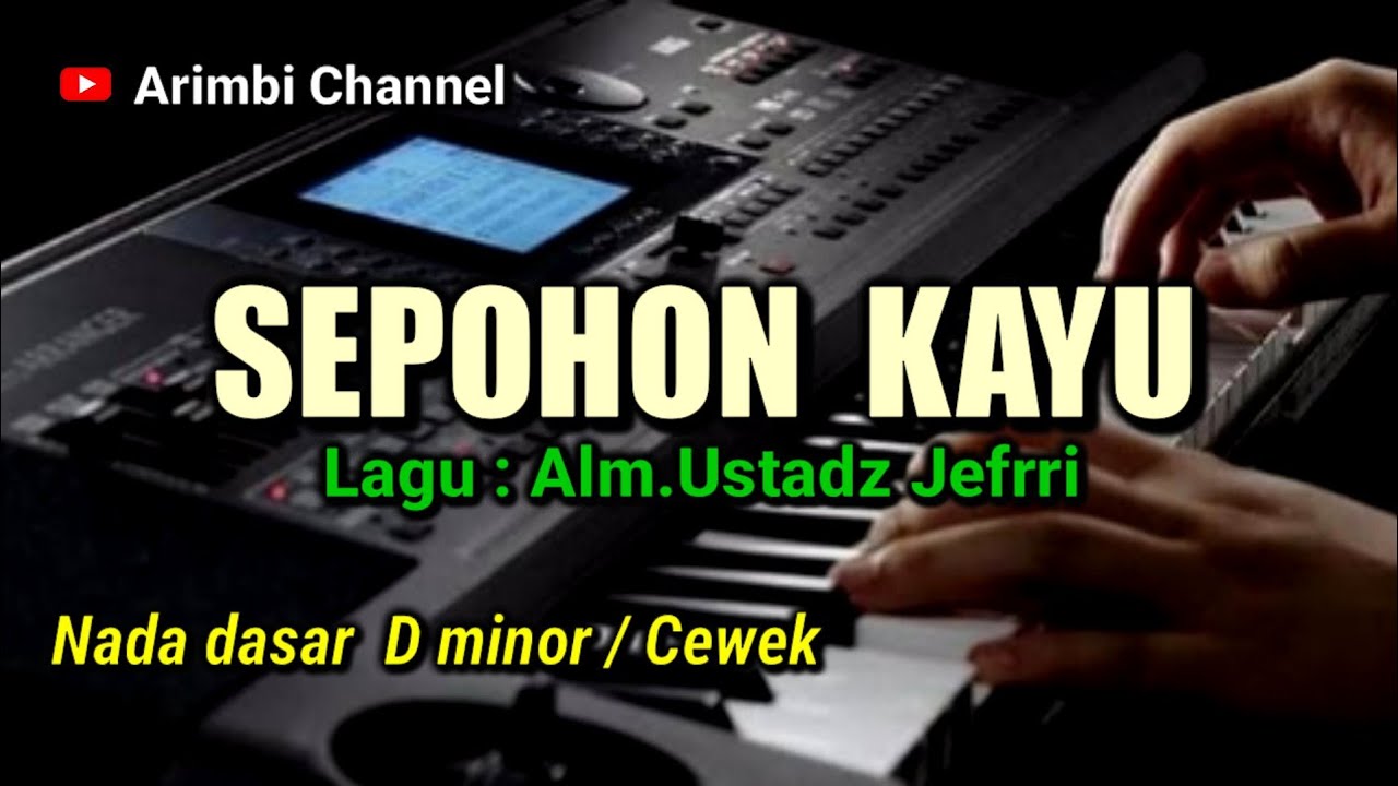 SEPOHON KAYU || Alm.Ustadz Jefri Al Buchori, KARAOKE NADA CEWEK