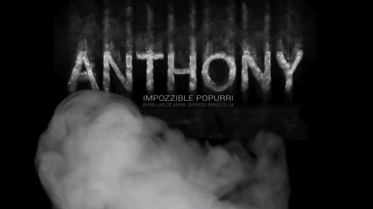 Anthony - Impozzible Popurri