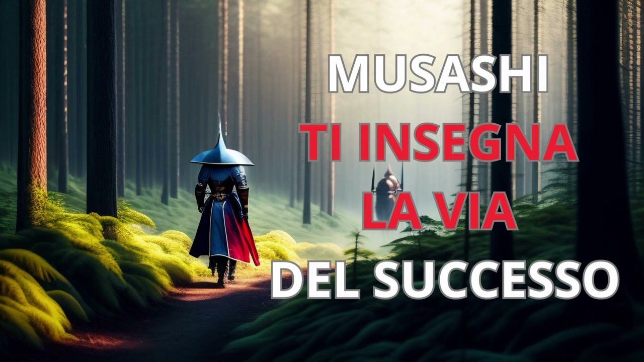 I SEGRETI DEL SUCCESSO RIVELATI DA MIYAMOTO MUSASHI