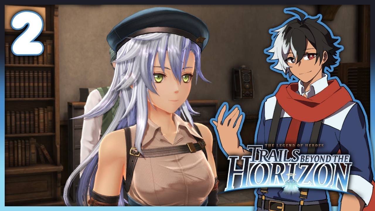 Things are moving fast!【 The Legend of Heroes: Trails Beyond the Horizon 】Part 2