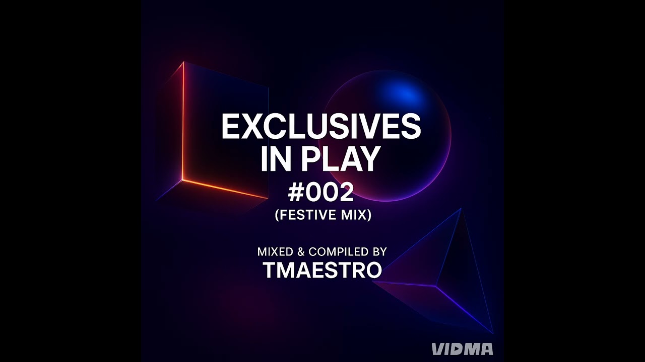 Exclusives In Play 002 (Festive Mix) Mixed and Compiled by TMaestro 
