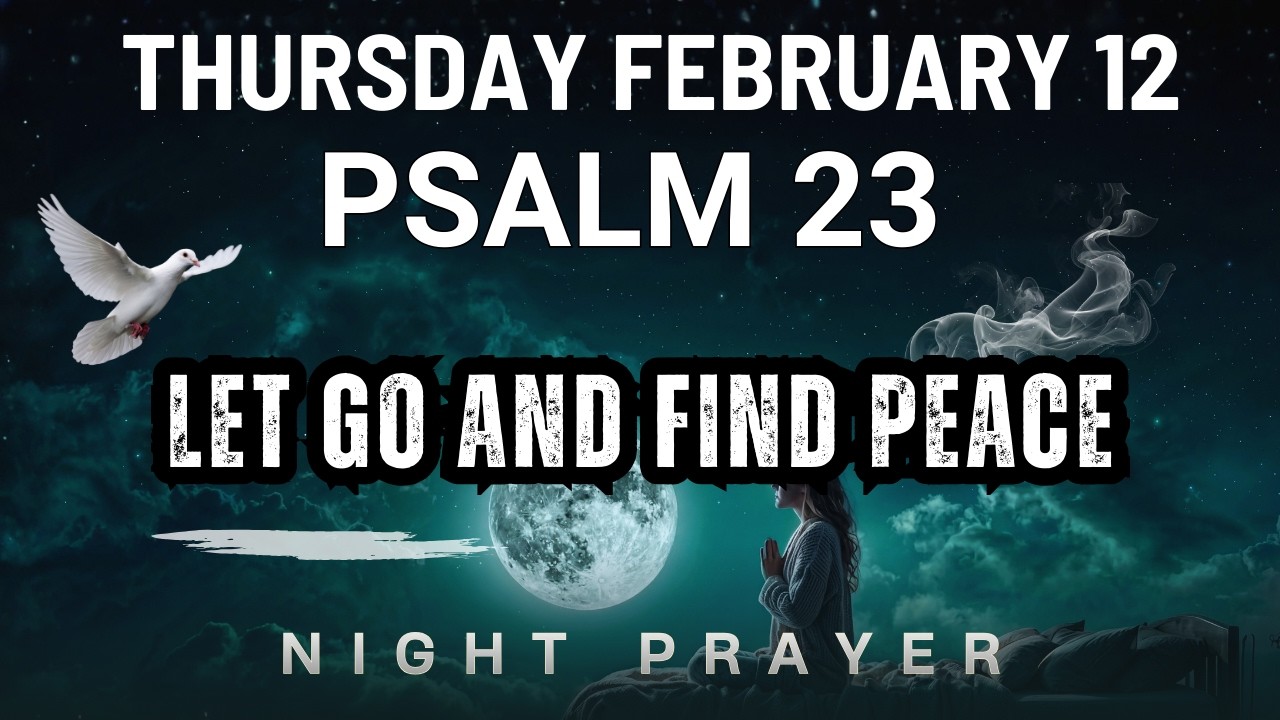 Thursday February 12 Exhausted soul Lord renew my strength let me rest night prayer Bedtime Prayer