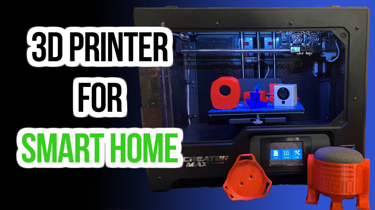 3D Printing For Smart Home - FlashForge USA Creator Max Review
