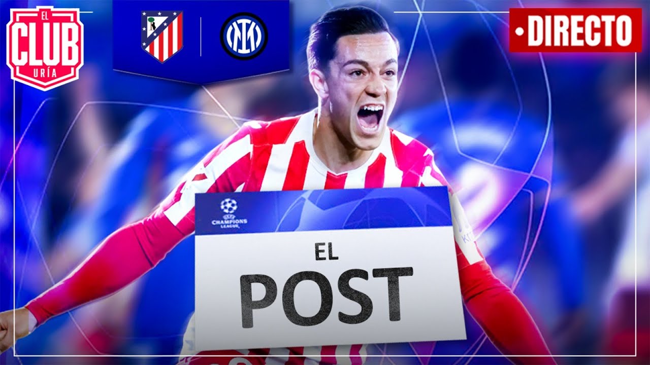 ATLÉTICO DE MADRID 2- INTER DE MILÁN 1 | #ClubUria671