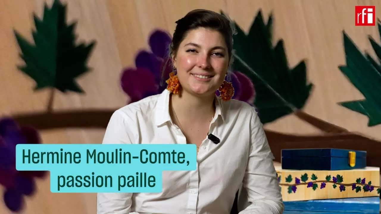 Hermine Moulin-Comte : la marqueterie de paille pour passion • RFI