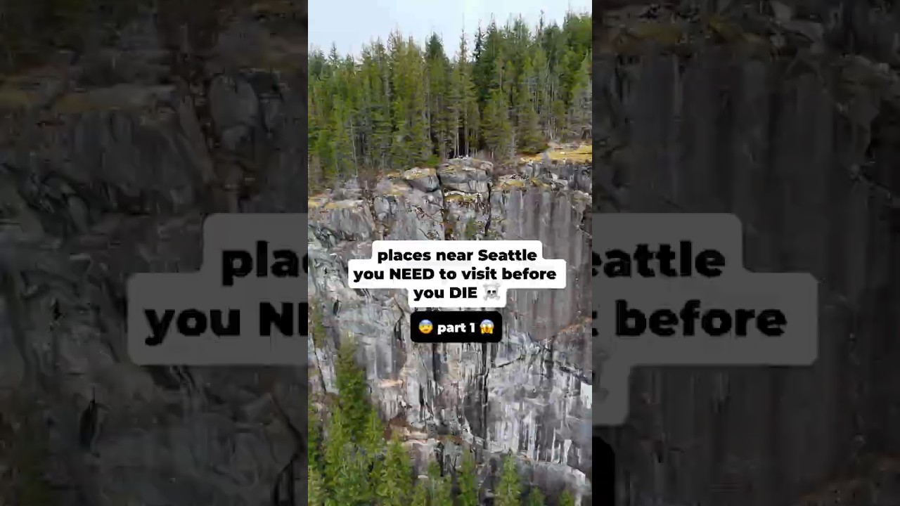 Places near seattle you NEED to visit