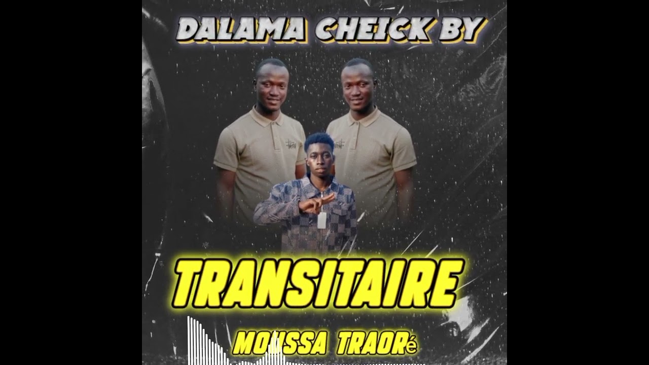 CHEICK-BY DALAMA _-_MOUSSA TRAORÉ DIT MOÏSÉ LE TRANSITAIRE _-_2026