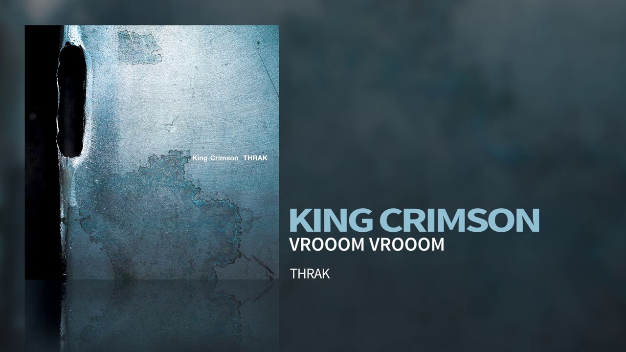 King Crimson - VROOOM VROOOM
