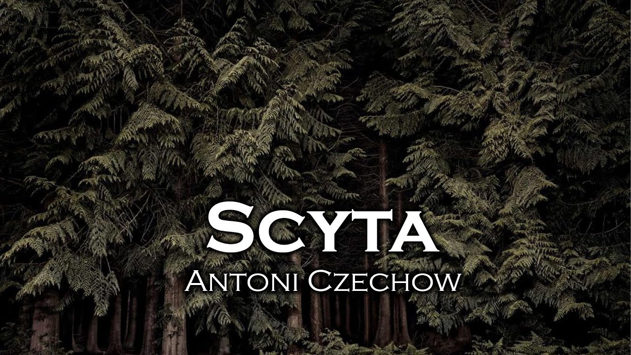 Scyta - Antoni Czechow | słuchowisko