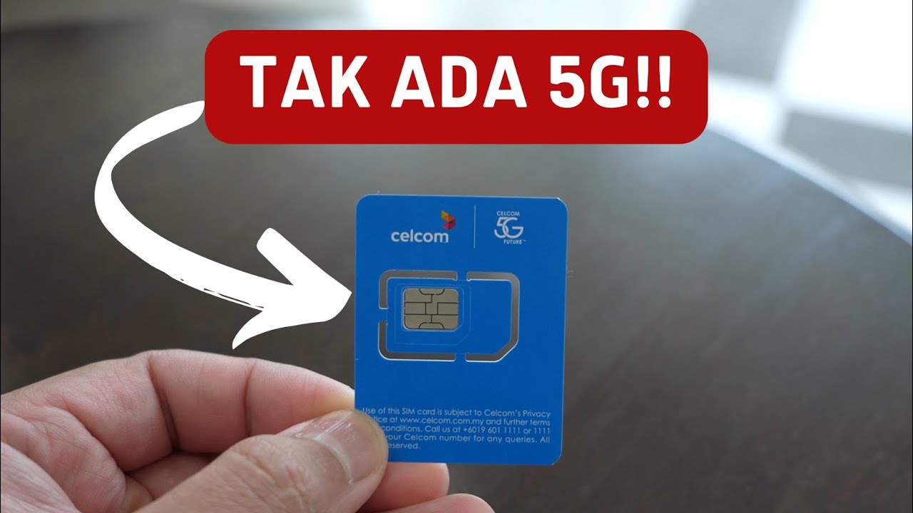 Celcom 5G Tak Ada 5G!!