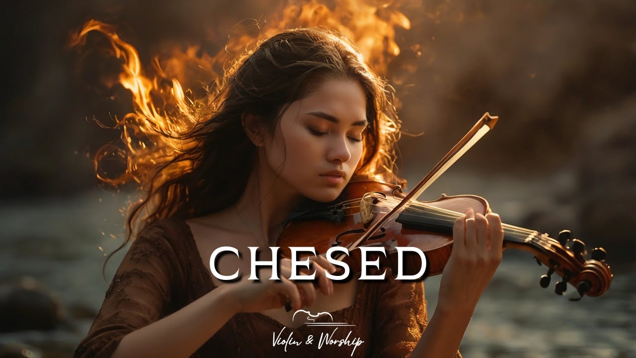🎻 CHESED | Adoración Profética de Violín – Música de Guerra Espiritual para Orar