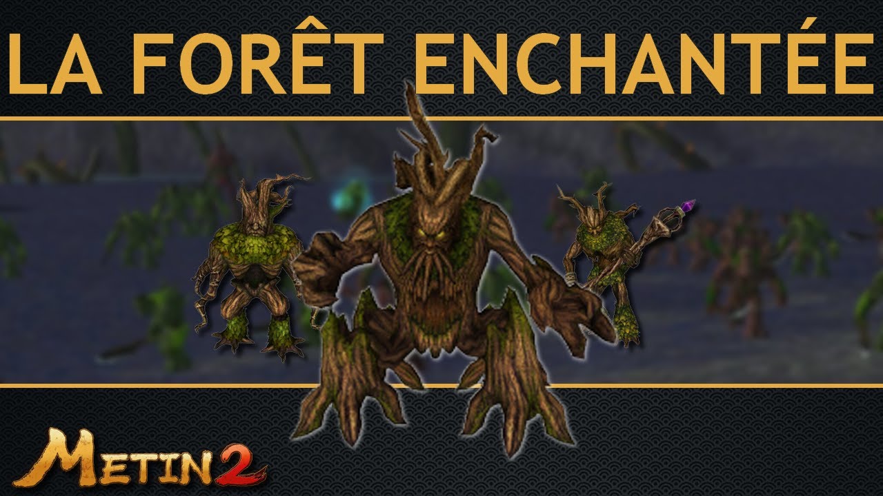 METIN2-FR / LA MAP 95 AKA LA FORÊT ENCHANTÉE / VIDÉO TUTO