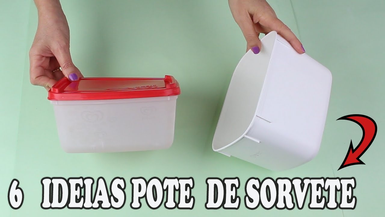 6 IDEIAS USANDO POTE DE SORVETE - INCRÍVEL