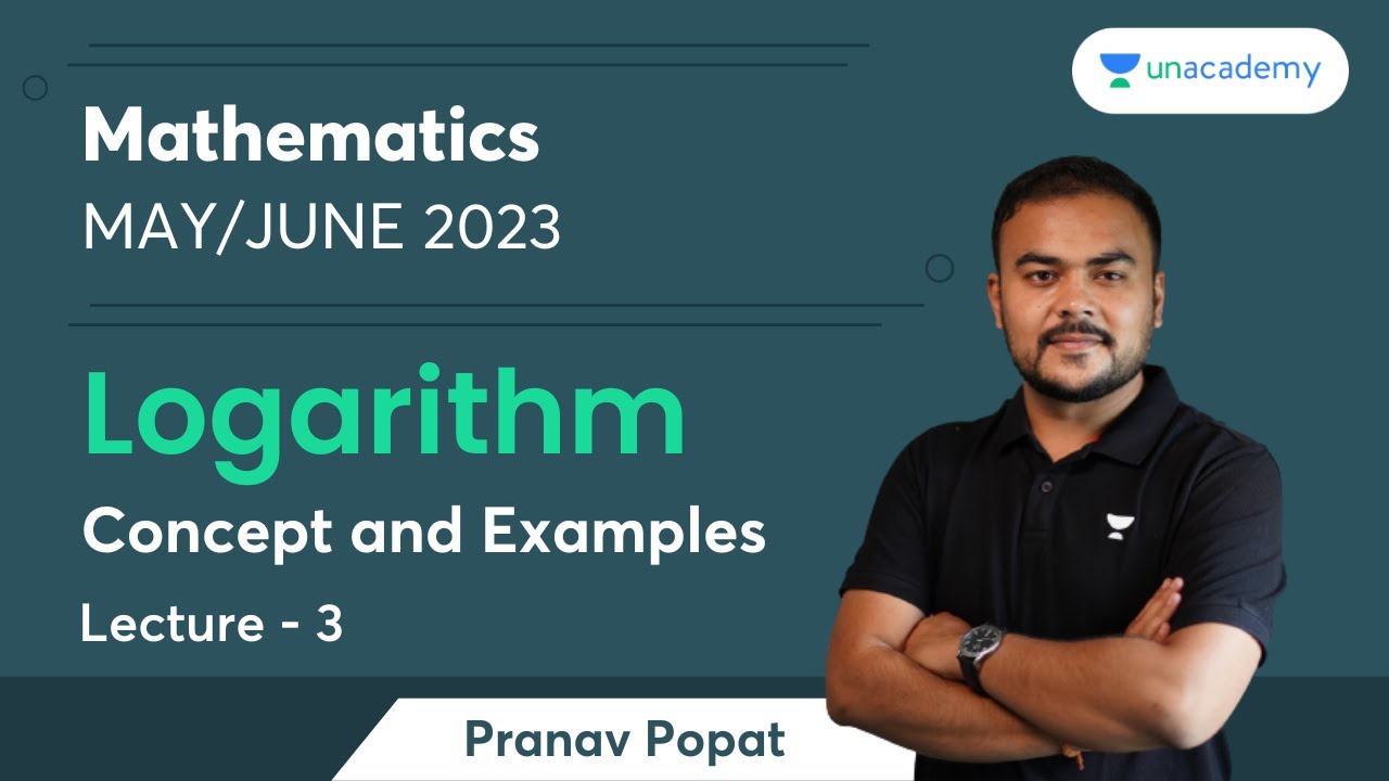 L3 | Logarithm | Concept and Examples | Mathematics | Pranav Popat | Unacademy CA Foundation