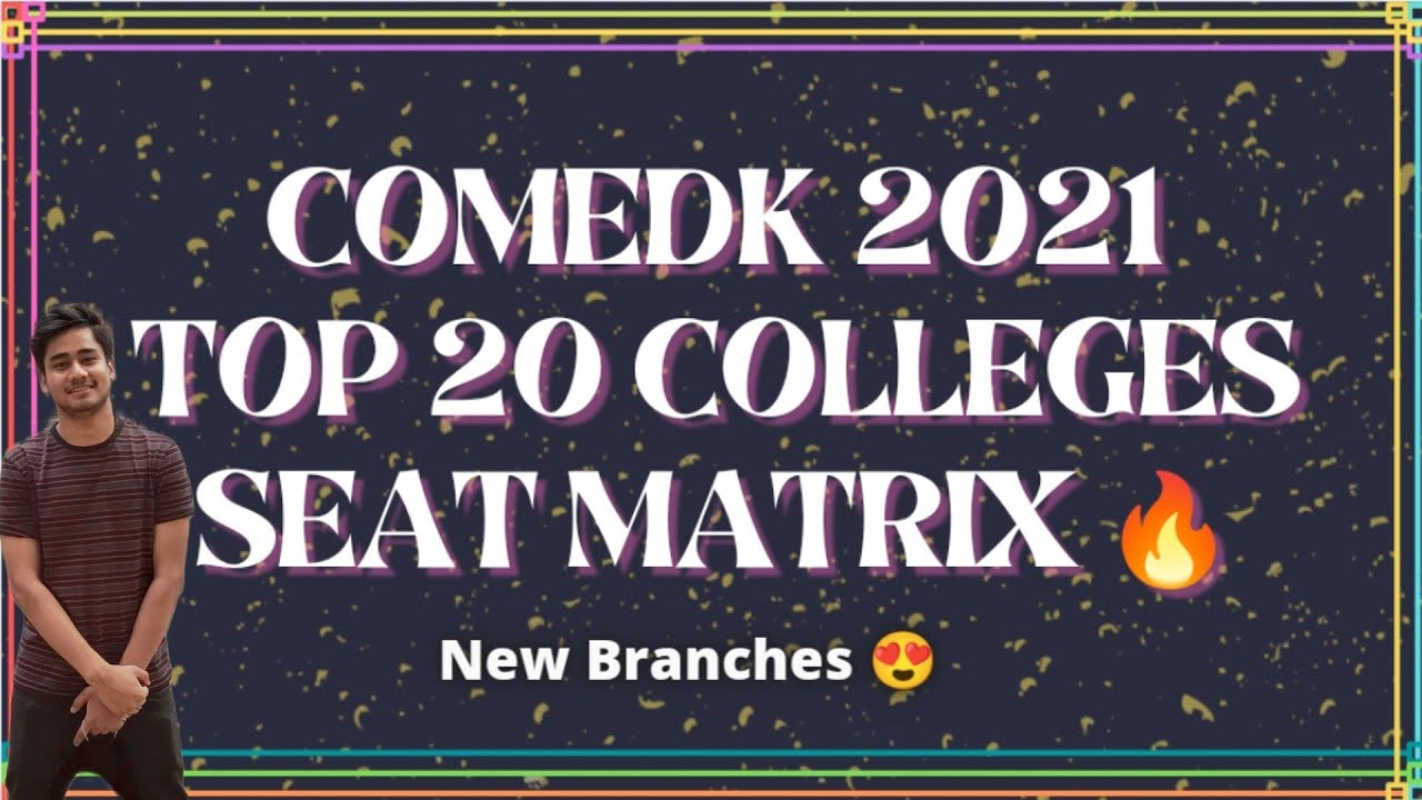 Comedk Top 20 Colleges Seat Matrix 2021 | Comedk Counselling