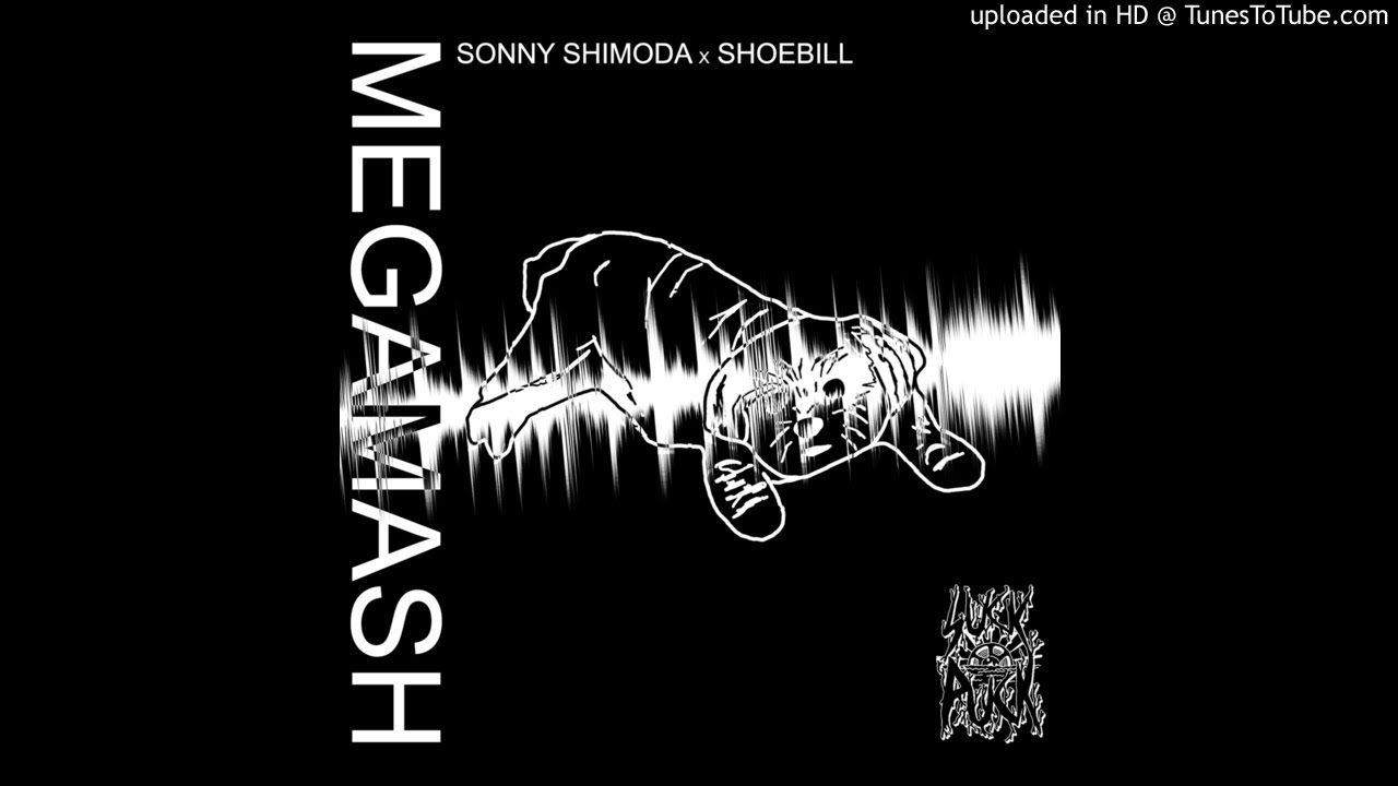 Sonny Shimoda & Shoebill - Relapped Foxification [MegaMash]