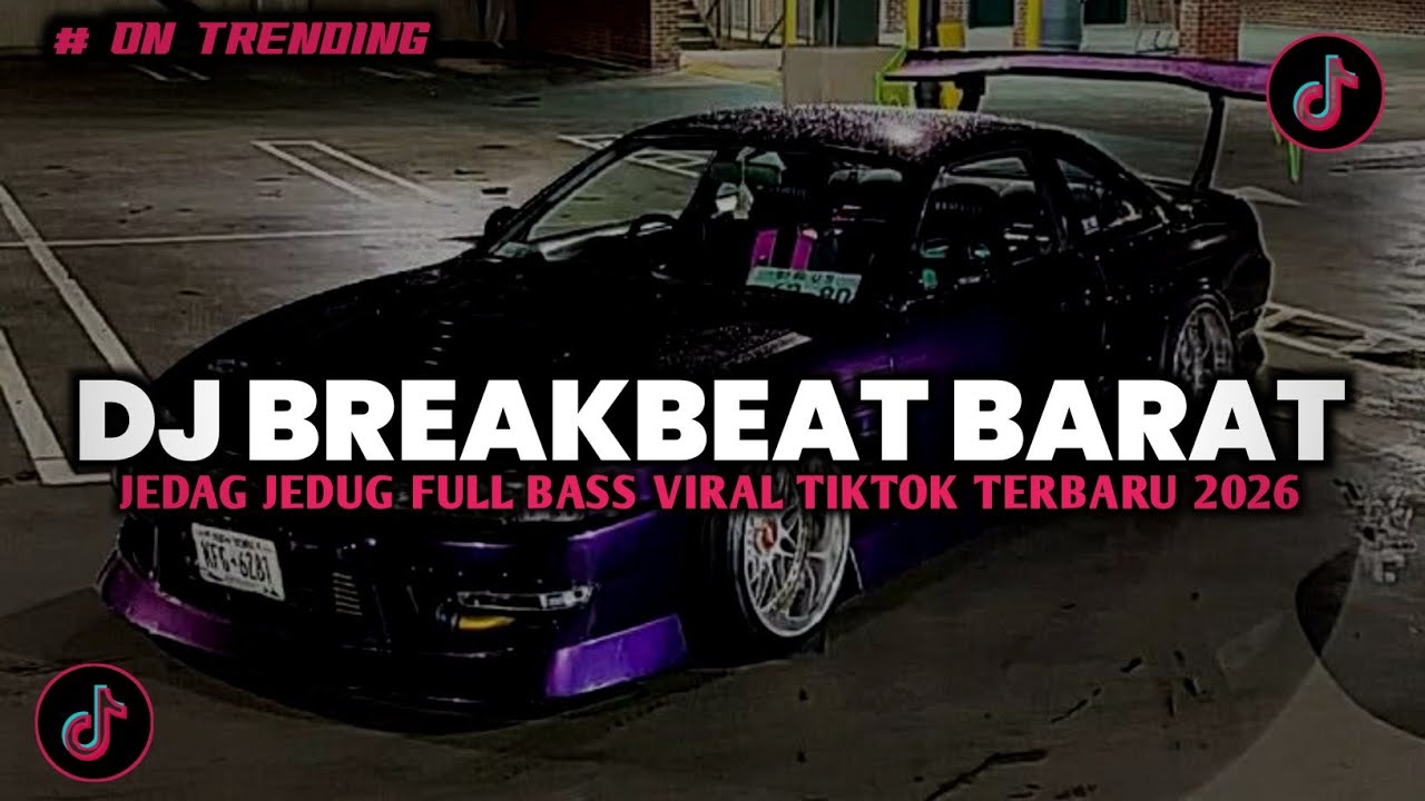 DJ BREAKBEAT BARAT NONSTOP NEW VERSION 2026 AUTO GELENG GELENG JEDAG JEDUG VIRAL TIKTOK🎵