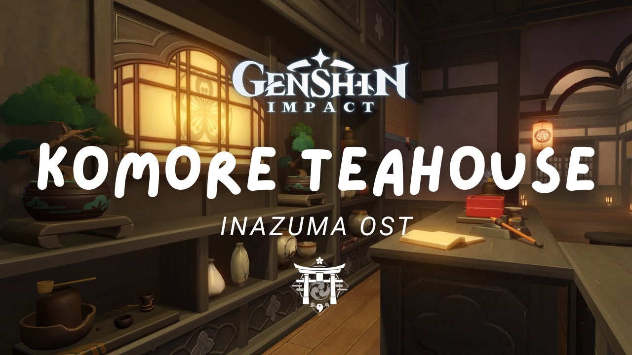 An Evening at Komore Teahouse 🍵 Relaxing Genshin Impact Music | Inazuma OST 原神 [No Mid-Roll Ads]