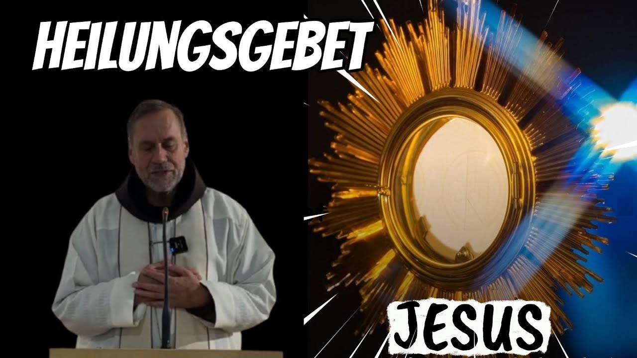 Heilungsgebet | Pater Leonhard