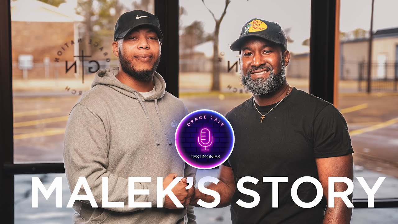 Malek's Story - Grace Talk Testimonies