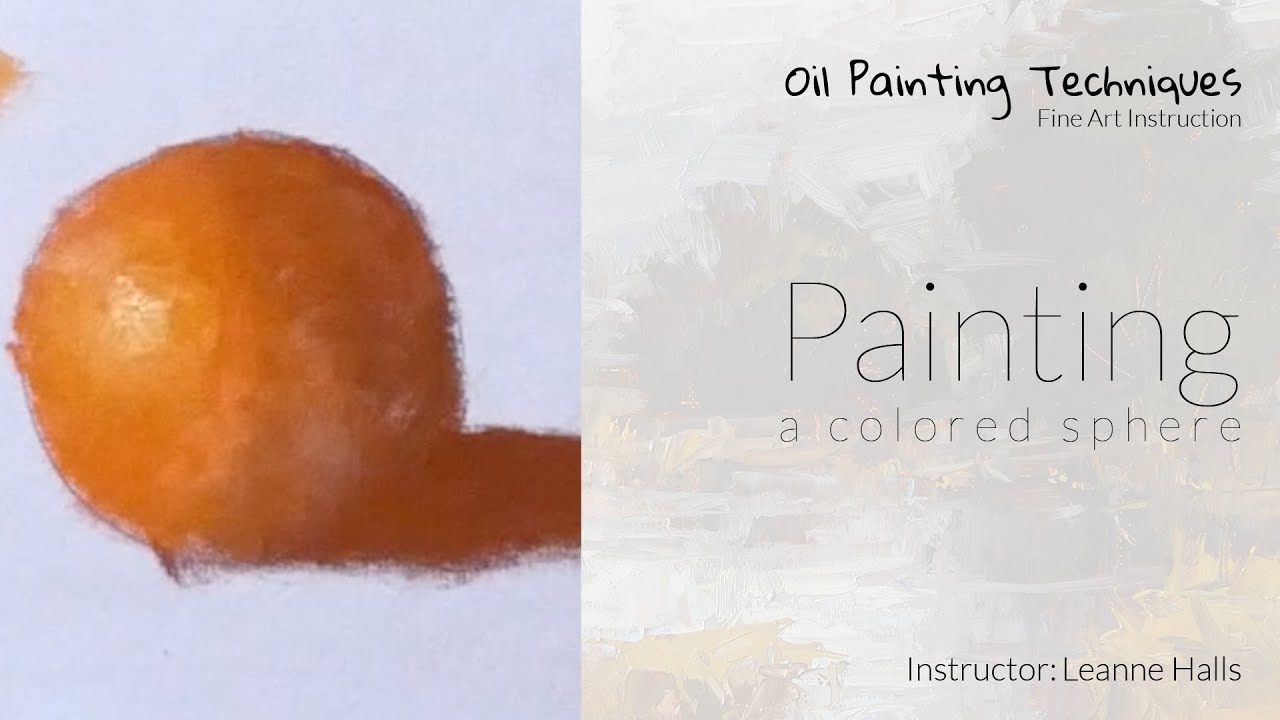 Oil Painting - Paint a three dimensional colored sphere