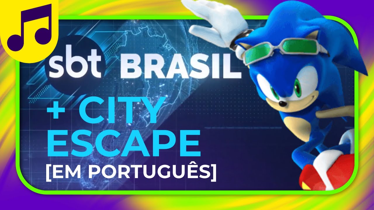[🎶 MASHUP] City Escape (SA2) + SBT Brasil (2024)