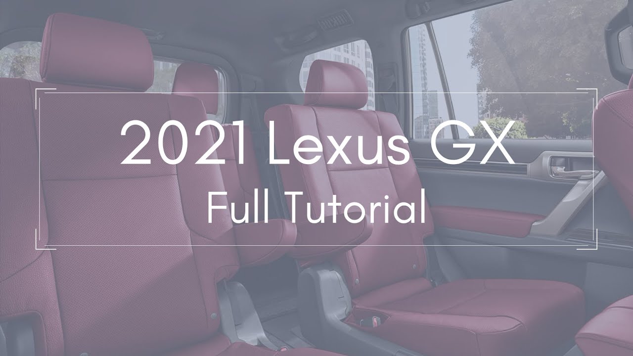 2021 Lexus GX Full Tutorial - Deep Dive