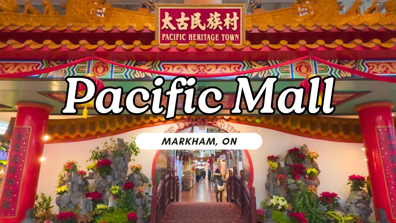 Pacific Mall: Inside North America's Largest Asian Indoor Mall | Toronto Cultural Landmark & History