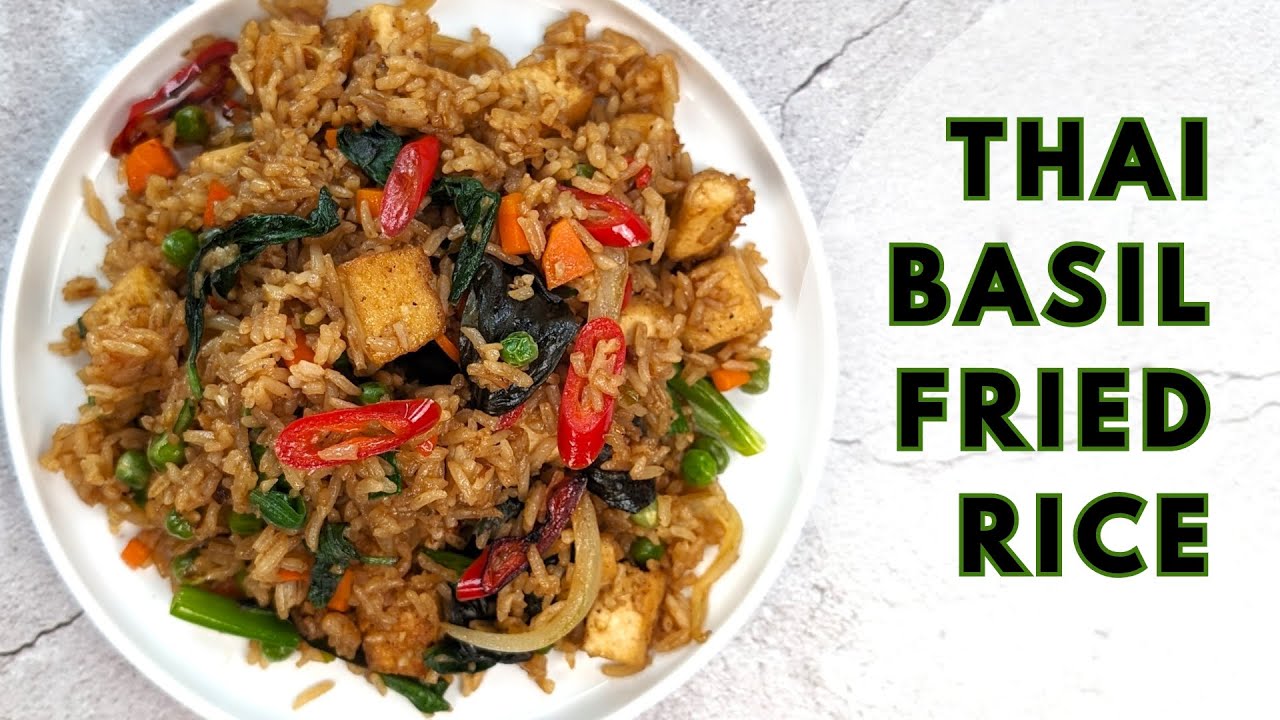 Thai Basil Fried Rice with Tofu Recipe | How to make | Berry Berry Life